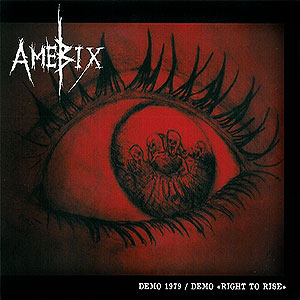 AMEBIX - Demo 1979 / Demo ≪Right to...