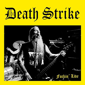 DEATH STRIKE - Fuckin' Live
