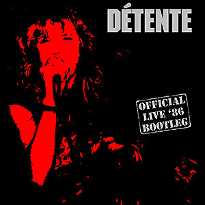 DTENTE - Official Live '86 Bootleg