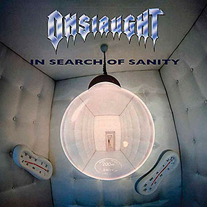ONSLAUGHT - In Search of Sanity