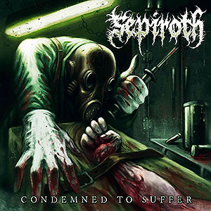 SEPROTH - Condemned to Suffer