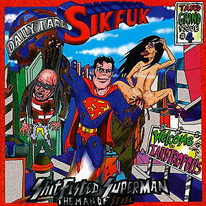 SIKFUK - Shitfisted Superman... The Man of Stool