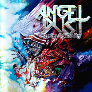 ANGEL DUST - Border of Reality