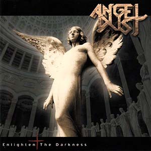 ANGEL DUST - Enlighten the Darkness