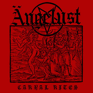 ANGELUST - Carnal Rites