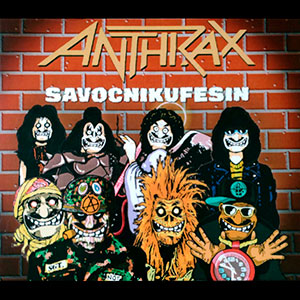 ANTHRAX - Savocnikufesin