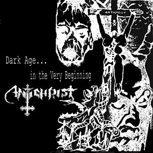 ANTICHRIST (hun) - Dark Age... in the Very Beginning