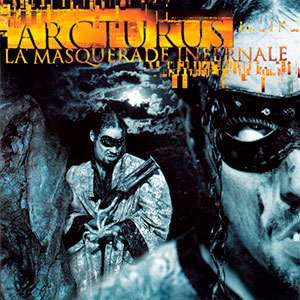 ARCTURUS - La Masquerade Infernale