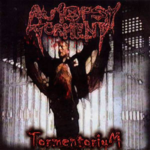 AUTOPSY TORMENT - Tormentorium