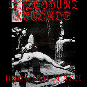 BELIEVE IN CHURCH AND AGONIZE - Witchhunt Records compilation