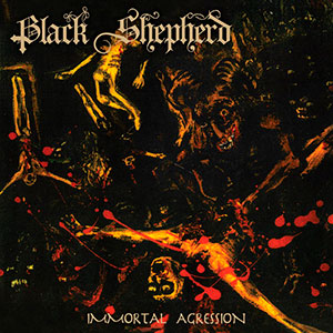 BLACK SHEPHERD - Immortal Aggression