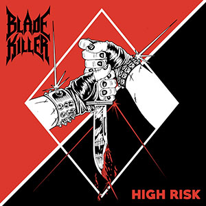 BLADE KILLER - High Risk