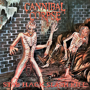 CANNIBAL CORPSE - Stab Hack Slash Kill