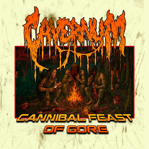 CAVERNUM - Cannibal Feast of Gore