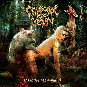 CESSPOOL OF VERMIN - Beastial Necrophilia