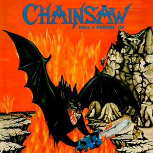 CHAINSAW (ger) - Hell's Burnin' Up!