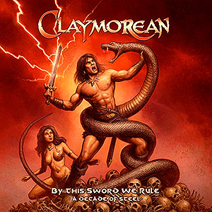 CLAYMOREAN - By This Sword We Rule: A Decade of Steel