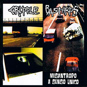 CRIPPLE BASTARDS - Misantropo a Senso Unico