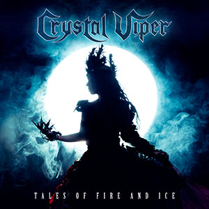 CRYSTAL VIPER - Tales of Fire and Ice