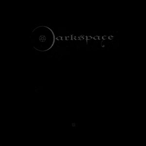 DARKSPACE - Dark Space III