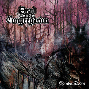 DEAD CONGREGATION - Sombre Doom