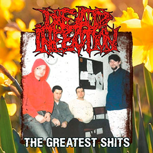 DEAD INFECTION - The Greatest Shits