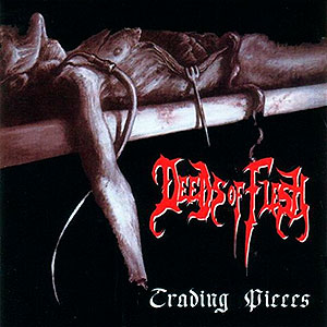 DEEDS OF FLESH - Trading Pieces