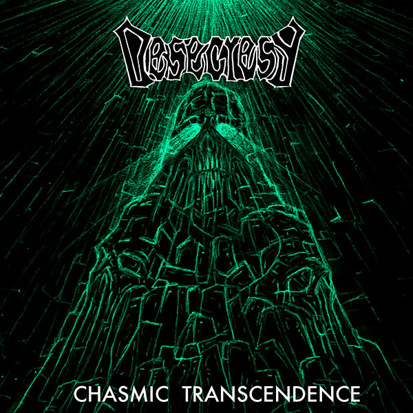 DESECRESY - Chasmic Transcendence