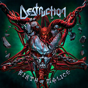 DESTRUCTION - Birth of Malice