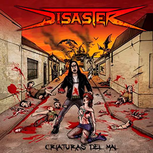 DISASTER [chl) - Criaturas del Mal