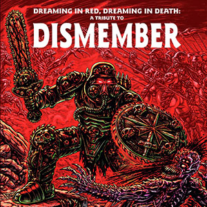 DREAMING IN RED, DREAMING IN DEATH - A Tribute to Dismember