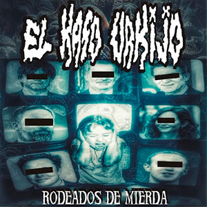 EL KASO URKIJO - Rodeados de Mierda