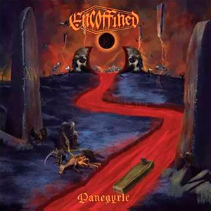 ENCOFFINED - Panegyric