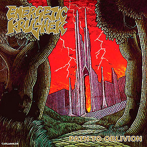 ENERGETIC KRUSHER - Path to Oblivion