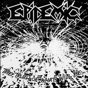 EPIDEMIC (usa) - The Truth of What Will Be