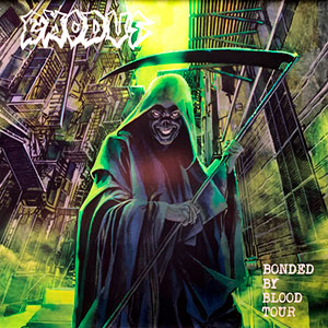 EXODUS - Bonded By Blood Tour