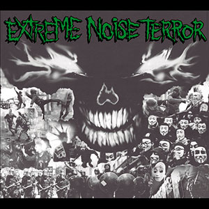 EXTREME NOISE TERROR - Extreme Noise Terror