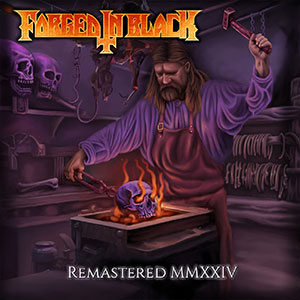 FORGED IN BLACK - Forged in Black - Remaster MMXXIV