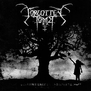 FORGOTTEN TOMB - ...and Don't Deliver Us from Evil