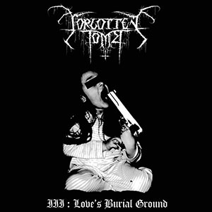 FORGOTTEN TOMB - Love's Burial Ground