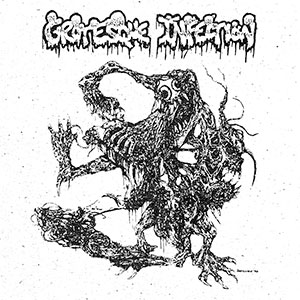 GROTESQUE INFECTION - Grotesque Infection