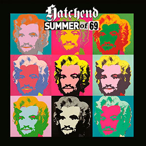 HATCHEND - Summer of 69