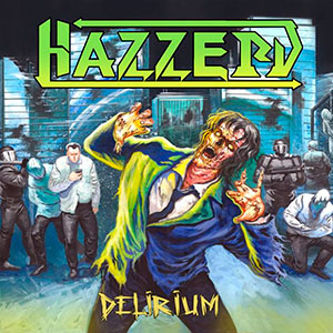 HAZZERD - Delirium