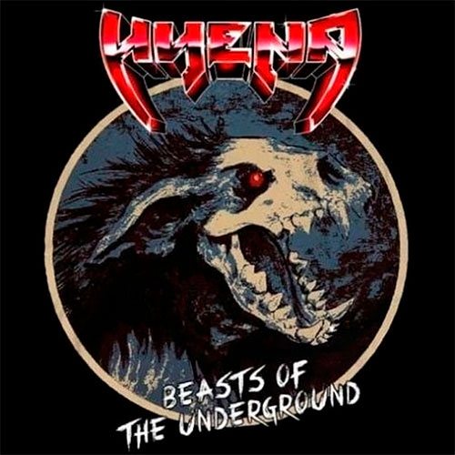 HYENA - Beasts of the Underground