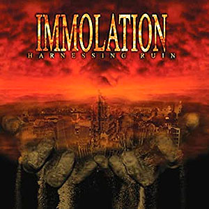 IMMOLATION - Harnessing Ruin