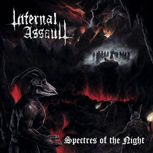 INFERNAL ASSAULT - Spectres of the Night + Forced by the...