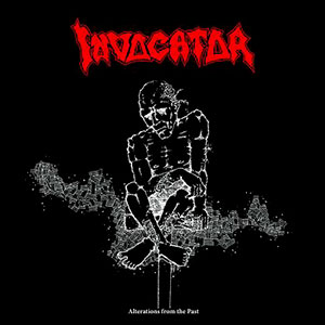 INVOCATOR - Alterations From the Past