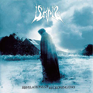 ISKALD - Revelations of Reckoning Day