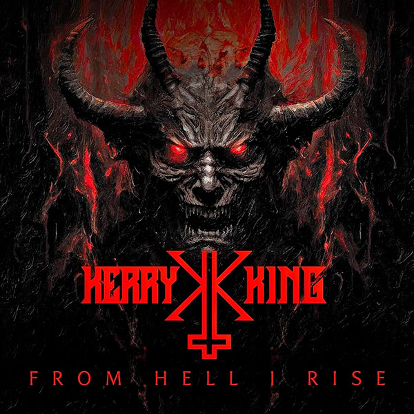 KERRY KING - From Hell I Rise