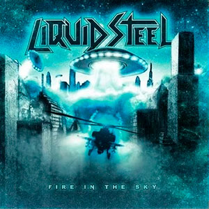 LIQUID STEEL - Fire in the Sky